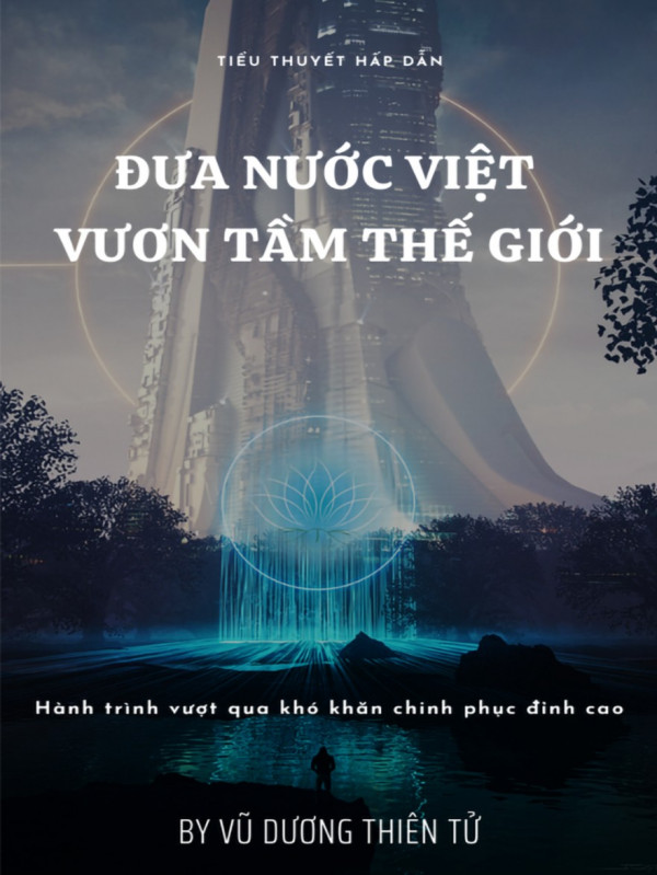 Đưa Nước Việt Vươn Tầm Thế Giới phần 1